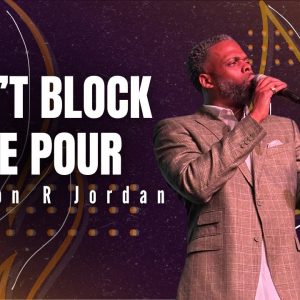 Acts of The Holy Spirit: Don’t Block The Pour